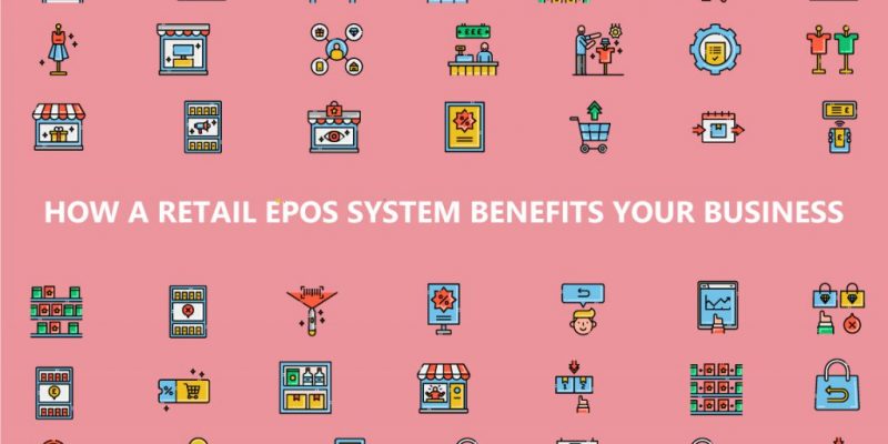 Understanding How A Retail EPOS System Benefits Your Business
