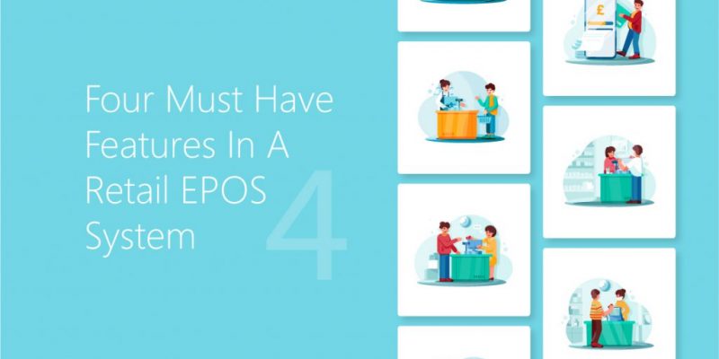 The Most Important Features in A Good Retail EPOS System