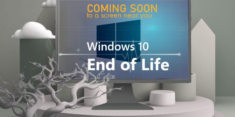Windows 10 EOL – are you ready?